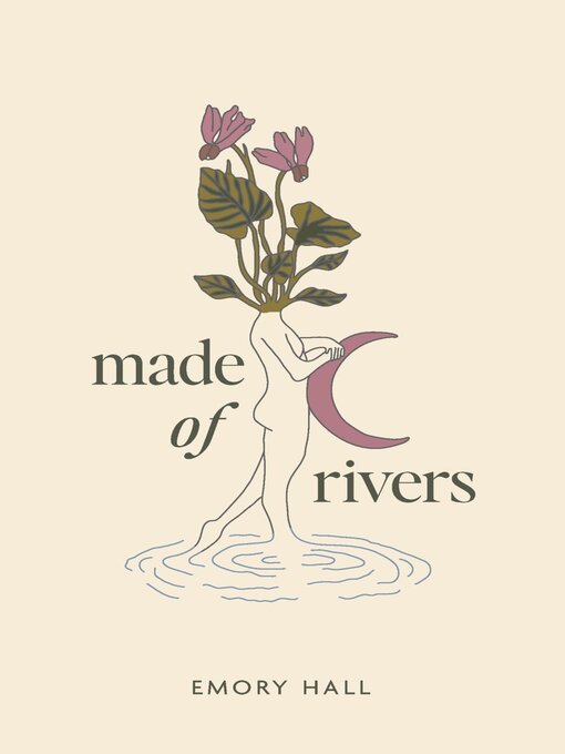 Title details for Made of Rivers by Emory Hall - Available